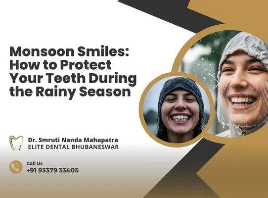 Monsoon Smiles How to Protect Your Teeth During the Rainy Season